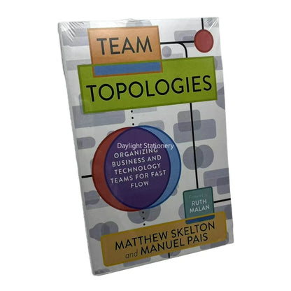 Team Topologies: Organizing Business and Technology Teams for Fast Flow English Books